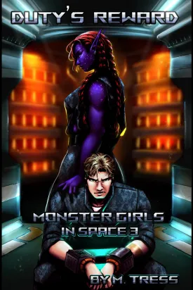 Duty's Reward: Monster Girls in Space (Book 3) Paperback  August 20, 2024