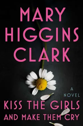 Kiss the Girls and Make Them Cry: A Novel Hardcover  November 5, 2019